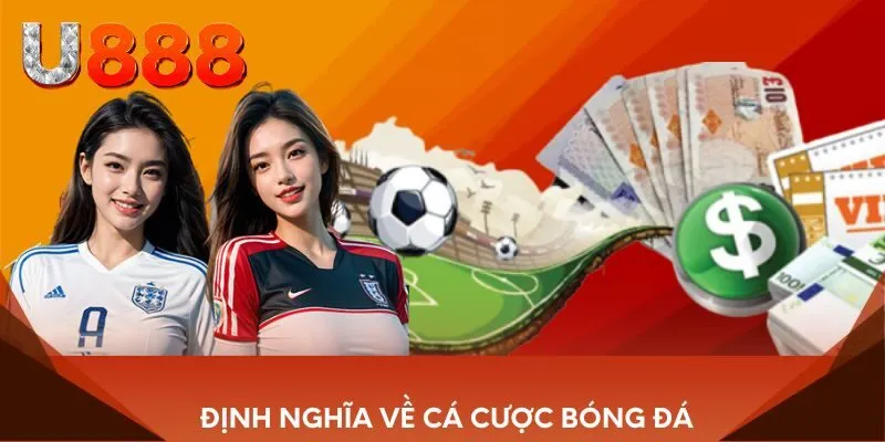 Định nghĩa về cá cược bóng đá