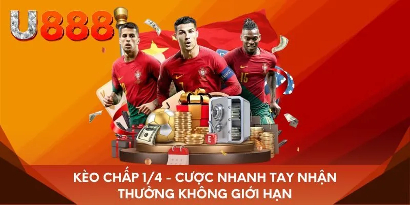 Kèo chấp 1/4 - Cược nhanh tay nhận thưởng không giới hạn