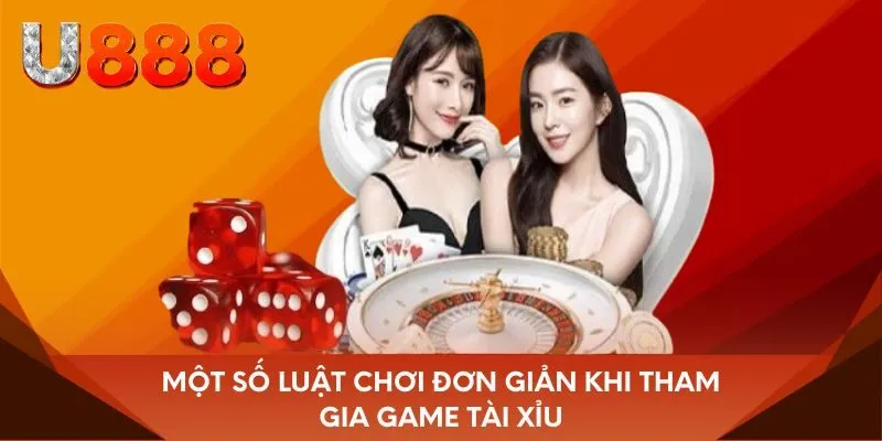 Một số luật chơi đơn giản khi tham gia game tài xỉu