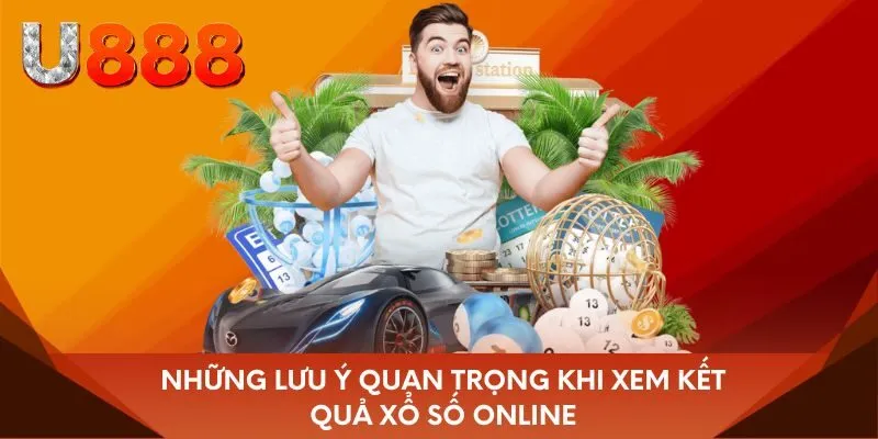 Những lưu ý quan trọng khi xem kết quả xổ số online